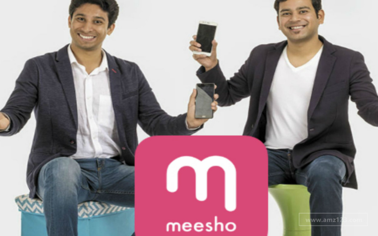 跨境电商印度社交电商市场炙手可热！Meesho新一轮融资后市值将超50亿美元！