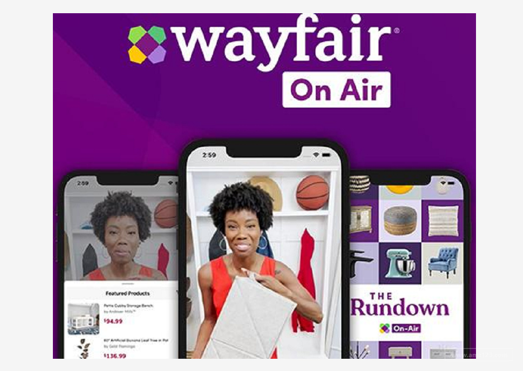 b2bWayfair推出直播购物频道！涉足社交电商市场！