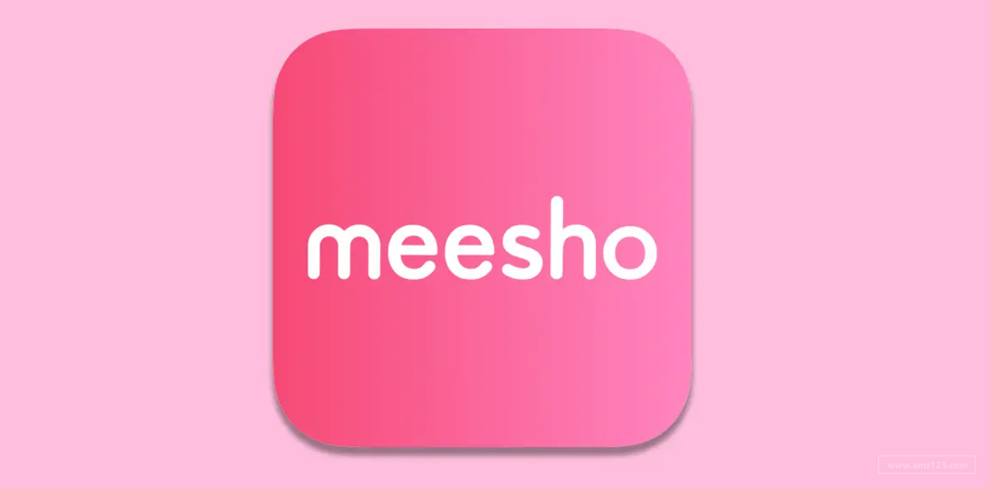 电商平台印度电商Meesho开启第二轮融资！市值即将翻倍达35亿美元！