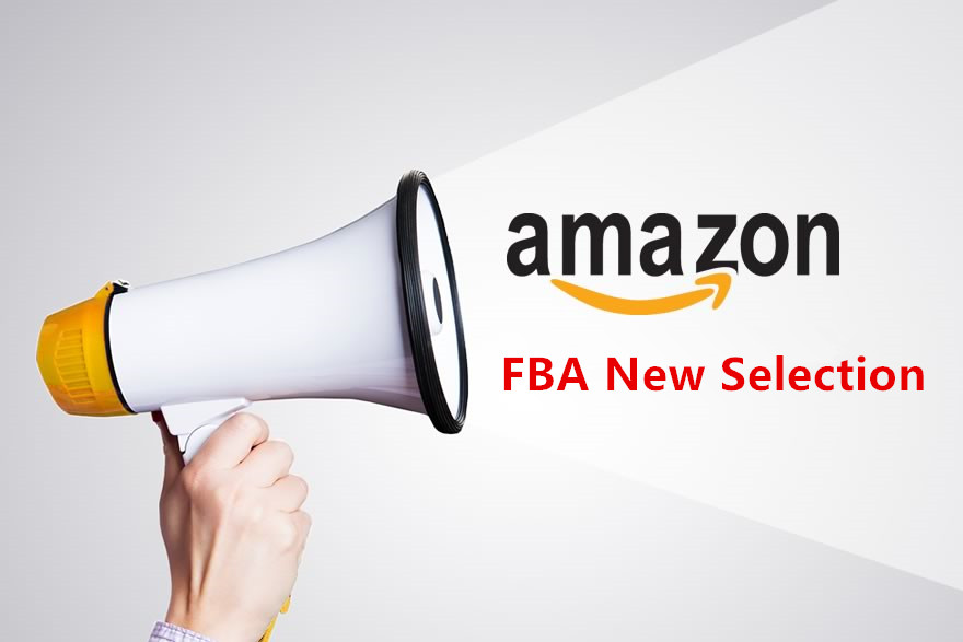 b2b亚马逊又给卖家省钱了！FBA New Selection 计划最新改进推行，你符合参与标准吗？